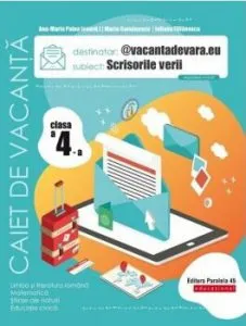 Scrisorile verii. Cls. IV. Caiet de vacanta de Iuliana Filfanescu