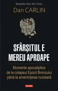 Sfarsitul e mereu aproape de Dan Carlin