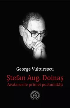Stefan Augustin Doinas. Avatarurile primei postumitati