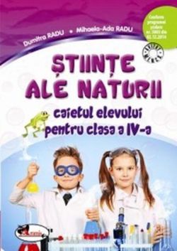 Științe ale naturii. Caietul elevului pentru clasa a IV-a
