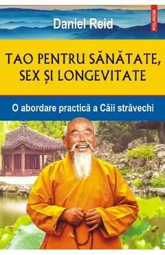 Tao pentru sanatate, sex si longevitate de Daniel Reid