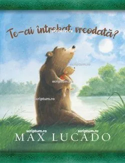 Te-ai intrebat vreodata? de Max Lucado