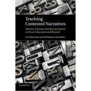 Teaching Contested Narratives: Identity, Memory and Reconciliation in Peace Education and Beyond