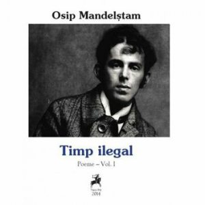 Timp ilegal-Poeme Vol I