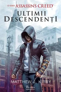 Ultimii descendenti. Assassin’s Creed de Matthew J. Kirby