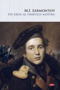 Un erou al timpului nostru (Carte pentru toți) de Mihail Iurievici Lermontov