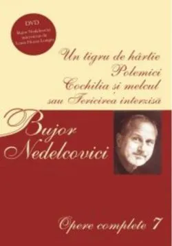 Un tigru de hârtie | Polemici | Cochilia şi melcul sau Fericirea interzisă de Bujor Nedelcovici