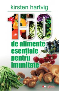 150 de alimente esentiale pentru imunitate