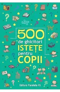 500 de ghicitori istete pentru copii
