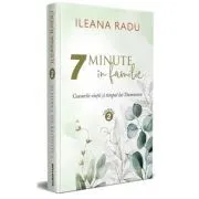 7 minute in familie Volumul 2 de Ileana Radu
