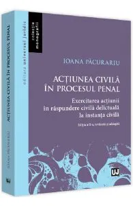 Actiunea civila in procesul penal Ed.2 de Ioana Pacurariu