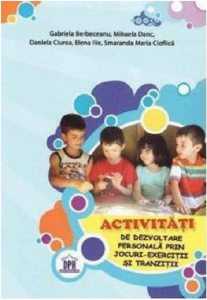 Activitati de dezvoltare personala prin jocuri-exercitii si tranzitii
