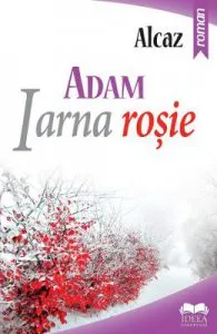 Adam. Iarna rosie vol.1 de Alcaz