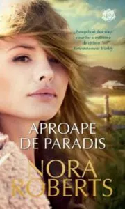 Aproape de paradis de Nora Roberts