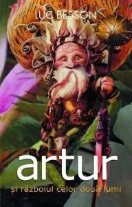 Artur si razboiul celor doua lumi de Luc Besson