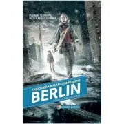 Batalia din Gropius. Seria Berlin, volumul 3 de Fabio Geda