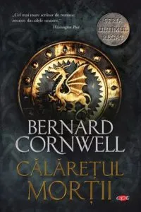 Calaretul mortii de Bernard Cornwell