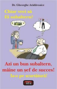 Chiar vrei sa fii subaltern?