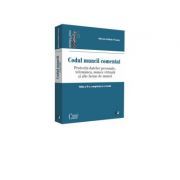 Codul muncii comentat. Editia a II-a, completata si revizuita. Protectia datelor personale. Telemunca, munca virtuala si alte forme de munca