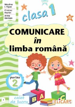Comunicare in limba romana - Clasa 1 Partea 2 - Caiet (I)