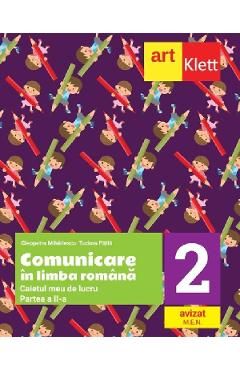 Comunicare in limba romana - Clasa 2. Partea 2 - Caietul meu de lucru