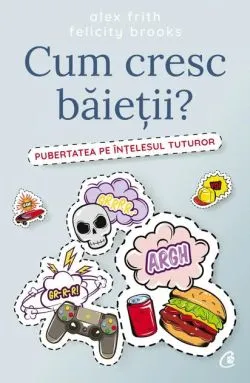 Cum cresc băieții? de Alex Frith