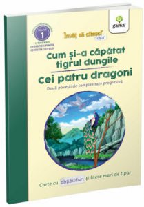 Cum si-a capatat tigrul dungile. Cei patru dragoni. Doua povesti de complexitate progresiva. Nivelul 1