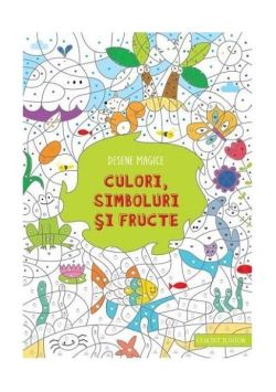 Desene magice. Culori, simboluri şi fructe