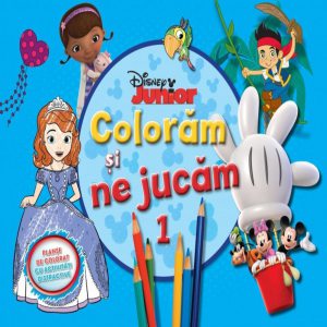 Disney. Coloram si ne jucam, Vol. 1