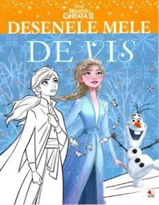 Disney. Regatul de gheata II. Desenele mele de vis
