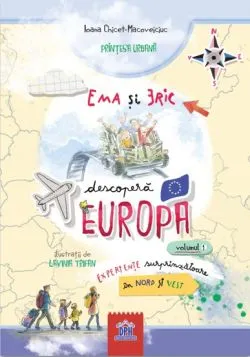 Ema si Eric descopera Europa Vol. 1 de Ioana Chicet-Macoveiciuc
