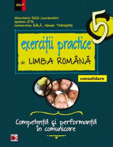 Exercitii practice de limba romana. Competenta si performanta in comunicare pentru clasa a V-a