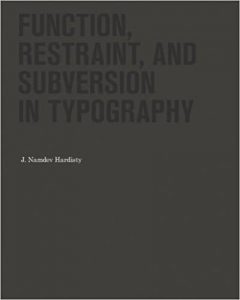 Function, Restraint, and Subversion in Typography