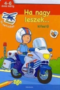 Ha nagy leszek... - Kifesto 4-6 eves korig - 54 matricaval
