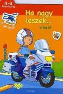 Ha nagy leszek... - Kifesto 4-6 eves korig - 54 matricaval