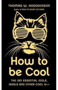 How to be Cool