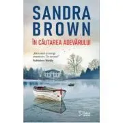 In cautarea adevarului (vol. 22) de Sandra Brown