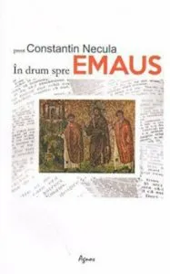 In drum spre Emaus de Constantin Necula