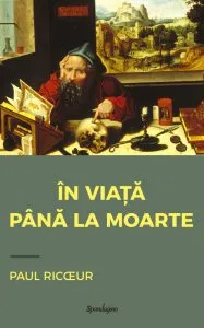In viata pana la moarte de Paul Ricoeur