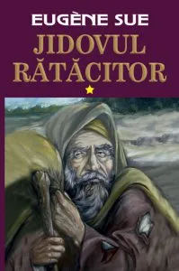 Jidovul ratacitor, Vol. 1 de Eugene Sue