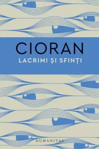 Lacrimi și sfinți de Emil Cioran