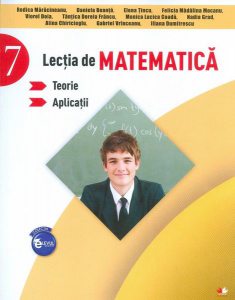 Lecția de matematică. Teorie. Aplicații. Clasa a VII-a