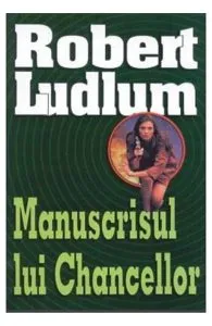 Manuscrisul lui Chancellor de Robert Ludlum