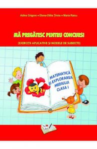 Matematica si explorarea mediului. Ma pregatesc pentru concurs!