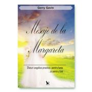 Mesaje de la Margareta. Safturi angelice practice, pentru lume... si pentru tine