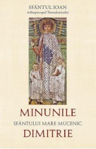 Minunile Sfantului Mare Mucenic Dimitrie