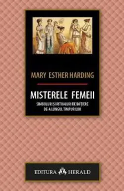 Misterele femeii de Mary Esther Harding