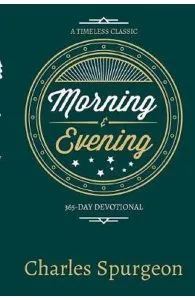 Morning & Evening de C. H. Spurgeon