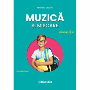 Muzica si miscare clasa a 3 a , manual de Gheorghe Roset