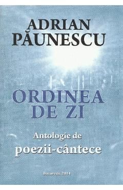 Ordinea de zi. Antologie de poezii-cantece